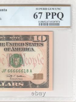 2009 10$ Ten Dollar Note Near Solid Fancy Serial Number 66666618 PCGS 67 PPQ